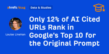 Solely 12% of AI Cited URLs Rank in Google’s High 10 for the Unique Immediate