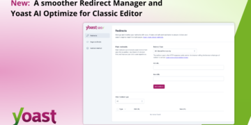  A smoother Redirect Supervisor and Yoast AI Optimize for Basic Editor  • Yoast
