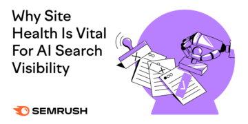 Why Website Well being Is Important For AI Search Visibility