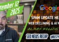 Google Heated Spam Replace, Net Declines, AI Mode Updates, AI Max Rolls Out & Extra