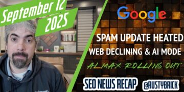 Google Heated Spam Replace, Net Declines, AI Mode Updates, AI Max Rolls Out & Extra