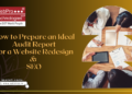 Tips on how to Put together an Preferrred Audit Report for a Web site Redesign and Search engine optimisation