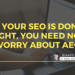 If Your search engine marketing Is Carried out Proper, You Want Not Fear About AEO (AI Search)