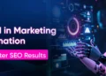 Use AI in Advertising and marketing Automation for Higher Website positioning Outcomes
