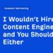 I Wouldn’t Rent a Content material Engineer, and You Shouldn’t Both