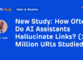 How Usually Do AI Assistants Hallucinate Hyperlinks? (16 Million URLs Studied)