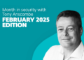 This month in safety with Tony Anscombe – February 2025 version