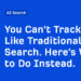 You Cannot Observe AI Like Conventional Search. Here is What to Do As an alternative.