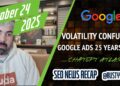 Google Search Volatility, ChatGPT Atlas Browser, Google Adverts Turns 25 & Extra Information