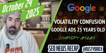 Google Search Volatility, ChatGPT Atlas Browser, Google Adverts Turns 25 & Extra Information