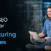 Superior search engine optimization Methods for Manufacturing Corporations