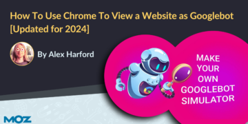 The right way to Use Chrome to View a Web site as Googlebot