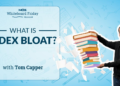 What’s Index Bloat? — Whiteboard Friday