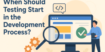 When Ought to Testing Begin within the Growth Course of?