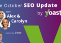 A recap of the October 2025 website positioning Replace by Yoast • Yoast