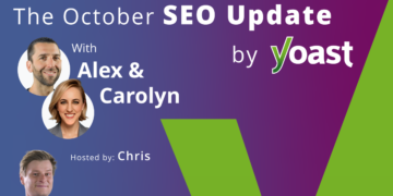 A recap of the October 2025 website positioning Replace by Yoast • Yoast