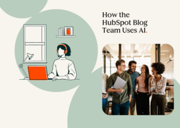 Right here’s precisely how the HubSpot weblog staff makes use of AI