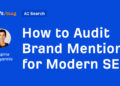 How you can Audit Model Mentions for Fashionable search engine optimization