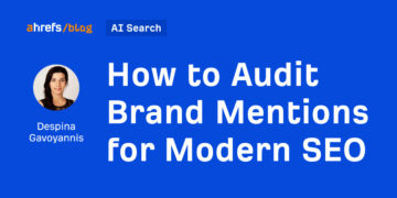 How you can Audit Model Mentions for Fashionable search engine optimization