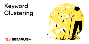 The best way to Do Key phrase Clustering & Why It Helps search engine optimisation