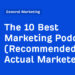 The ten Greatest Advertising and marketing Podcasts (Really helpful by Precise Entrepreneurs)