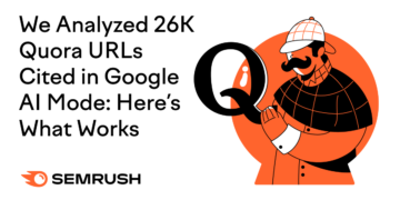 We Analyzed 26K Quora URLs Cited in Google AI Mode: Right here’s What Works