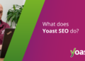 What does Yoast search engine optimization do? • Yoast