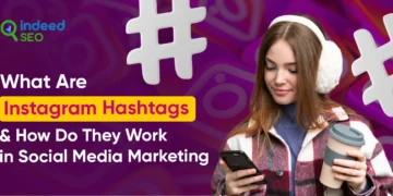 What Are Instagram Hashtags and How Do They Work in Social Media Advertising and marketing?