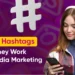 What Are Instagram Hashtags and How Do They Work in Social Media Advertising and marketing?