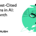 The Most-Cited Domains in AI: A 3-Month Examine
