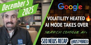 Google Search Volatility, AI Mode Taking Over Search, Search Console AI Configurator & 22 Yr Anniversary