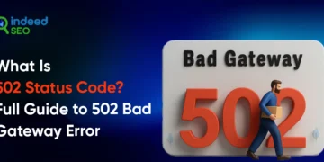 What Is 502 Standing Code? Full Information to 502 Unhealthy Gateway Error