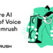 The right way to Measure AI Share of Voice Utilizing Semrush