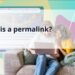What’s a permalink? • Web optimization for inexperienced persons • Yoast