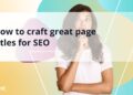 Find out how to craft nice web page titles for Search engine optimization? • Yoast