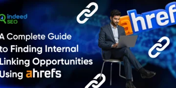 A Full Information to Discovering Inner Linking Alternatives Utilizing Ahrefs