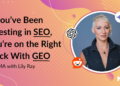 If You’ve Been Investing in website positioning, You’re on the Proper Observe With GEO: An AMA With Lily Ray
