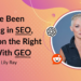 If You’ve Been Investing in website positioning, You’re on the Proper Observe With GEO: An AMA With Lily Ray
