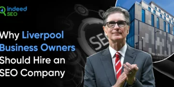 Why Liverpool Enterprise Homeowners Ought to Rent an search engine optimisation Firm