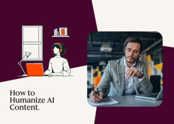 The way to humanize AI content material to rank, have interaction, and get shared