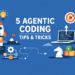 5 Agentic Coding Ideas & Methods