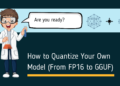 Quantizing LLMs Step-by-Step: Changing FP16 Fashions to GGUF