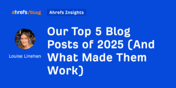 Our Prime 5 Weblog Posts of 2025 (And What Made Them Work)