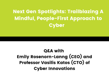 Subsequent Gen Spotlights: Trailblazing A Aware, Individuals-First Method to Cyber – Q&A with Cyber Improvements Ltd.