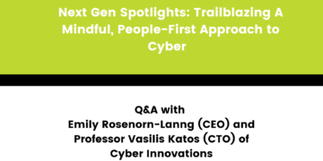 Subsequent Gen Spotlights: Trailblazing A Aware, Individuals-First Method to Cyber – Q&A with Cyber Improvements Ltd.