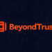 BeyondTrust Flaw Used for Internet Shells, Backdoors, and Knowledge Exfiltration