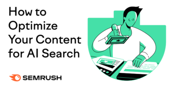 How one can Optimize Your Content material for LLMs With Semrush