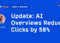 AI Overviews Cut back Clicks by 58%