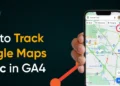 How you can Monitor Google Maps Visitors in GA4