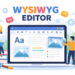 4 Methods EdTech Firms Are Utilizing WYSIWYG Editors to Energy Interactive Assessments